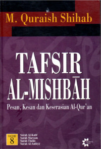 Image of Tafsir Al-Misbah Volume 8 Surah Al-Kahf Maryam Thaha Al- Anbiya
