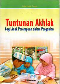 Image of Tuntunan Akhlak Bagi Anak Perempuan dalam Pergaulan